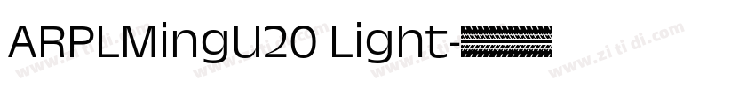 ARPLMingU20 Light字体转换